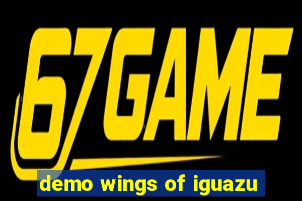 demo wings of iguazu